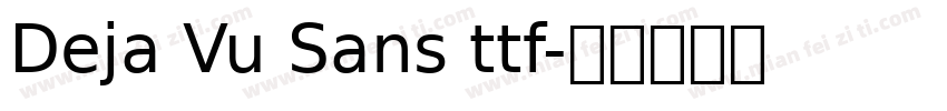 Deja Vu Sans ttf字体转换